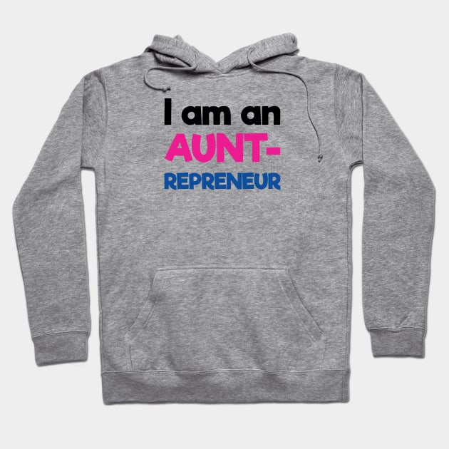 I am an Auntrepreneur | Black Pink Blue | White Hoodie by Wintre2